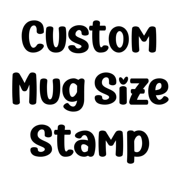 Custom Mug, Coaster and Ornament Size Stamp (2.5x2.5 inch)