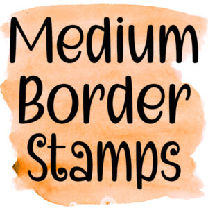 Medium Border Stamps