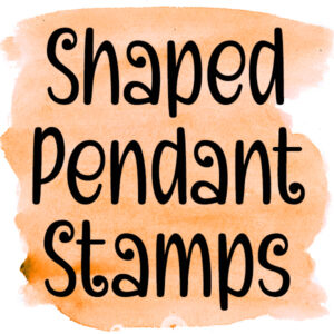 Shaped Pendant Stamps